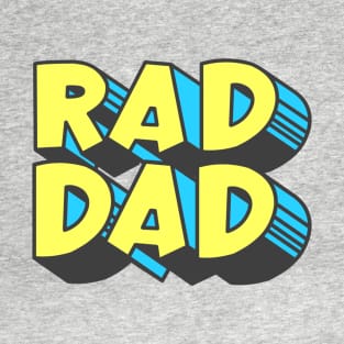 Rad Dad T-Shirt